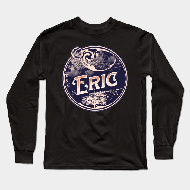 Eric Name Tshirt Long Sleeve T-Shirt by Renata's